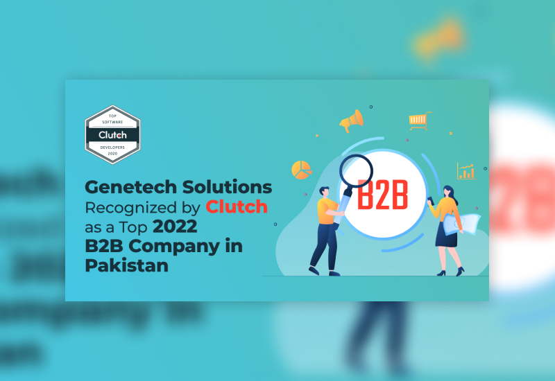 Genetech_Solutions_Recognized_by_Clutch_as_a_Top_2022_B2B_Company_in_Pakistan
